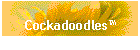 Cockadoodles